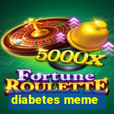 diabetes meme